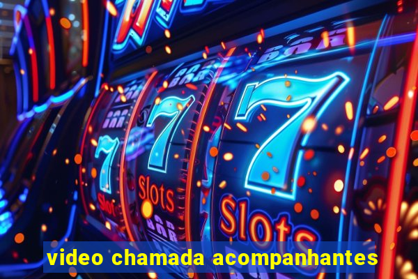 video chamada acompanhantes